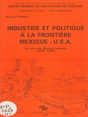 cover image of Industrie et politique à la frontière Mexique-USA